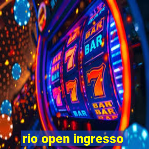 rio open ingresso